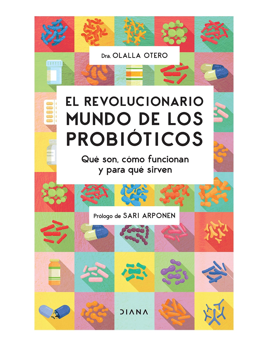 Libro El revolucionario mundo de los probióticos de Olalla Otero