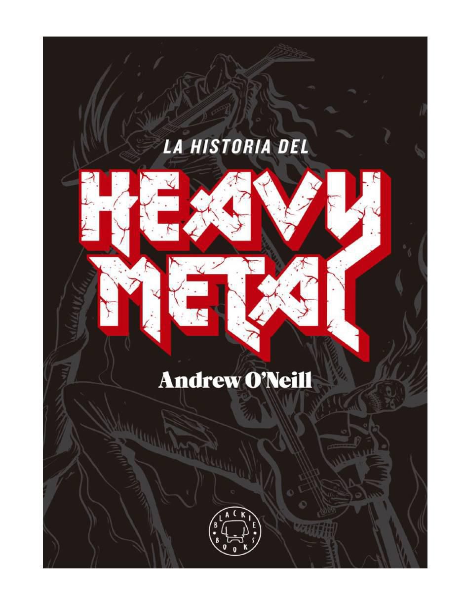 Libro La historia del heavy metal autor oneill, andrew de Oneill, Andrew Libro La historia del heavy metal autor oneill, andrew de Oneill, Andrew