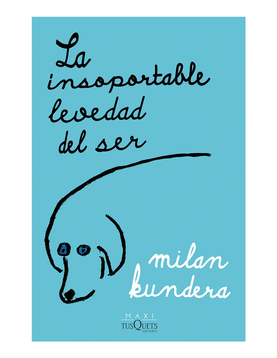 Libro La insoportable levedad del ser de Milan kundera