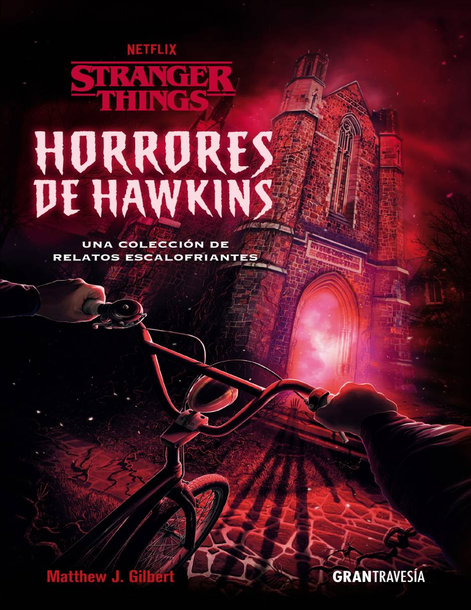 Libro Stranger things horrores de hawkins: una colección de relatos escalofriantes de Matthew J. Gilbert