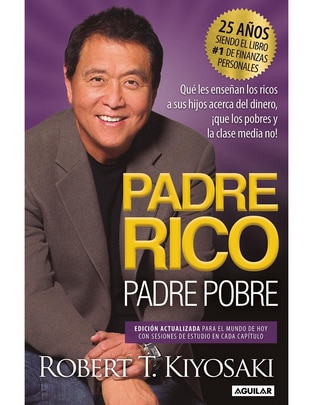 Libro Padre rico, padre pobre (edición 25 aniversario) de Robert T. Kiyosaki