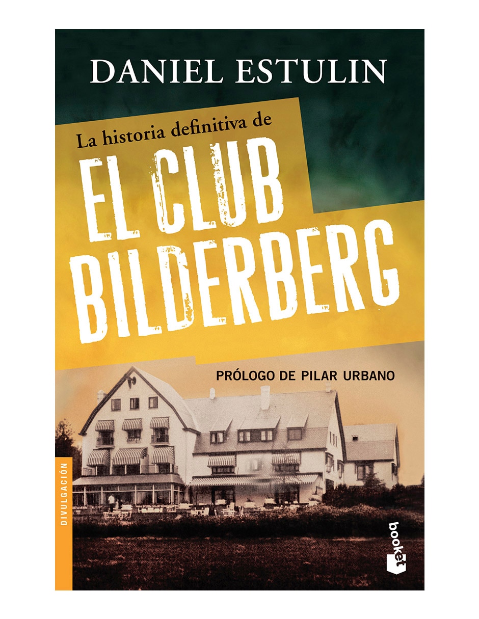 Libro La historia definitiva del club bilderberg de Daniel Estulin Libro La historia definitiva del club bilderberg de Daniel Estulin