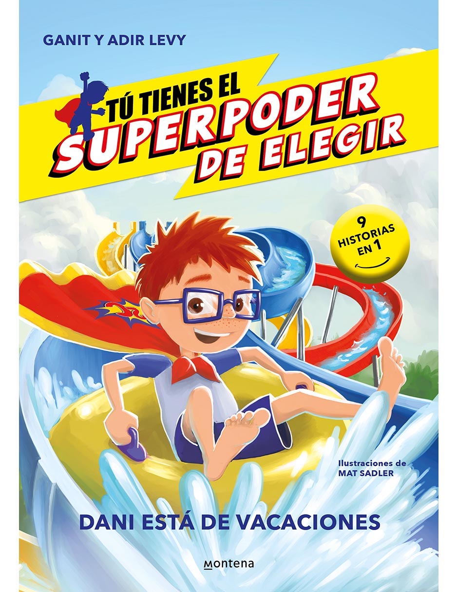 Tú tienes el poder de elegir: Dani está de vacaciones de Ganit & Adir Levy Tú tienes el poder de elegir: Dani está de vacaciones de Ganit & Adir Levy