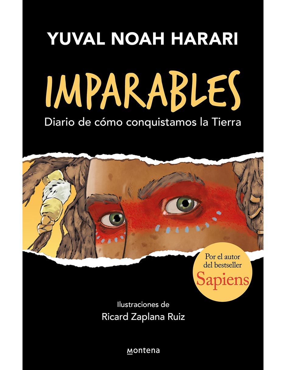 Libro Imparables: diario de como conquistamos la tierra de Yuval Noah Harari