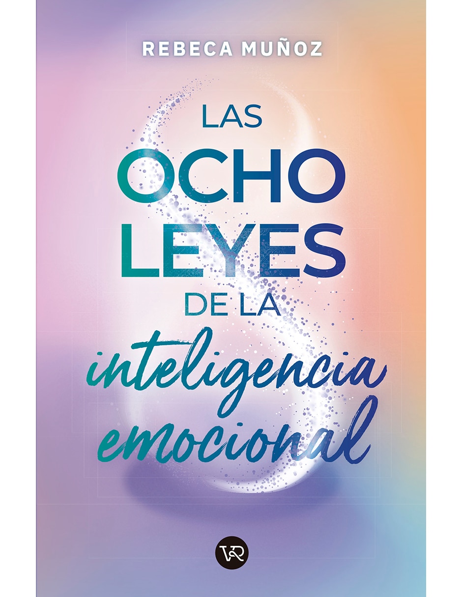 Libro Las ocho leyes de la inteligencia emocional de Rebeca Muñoz