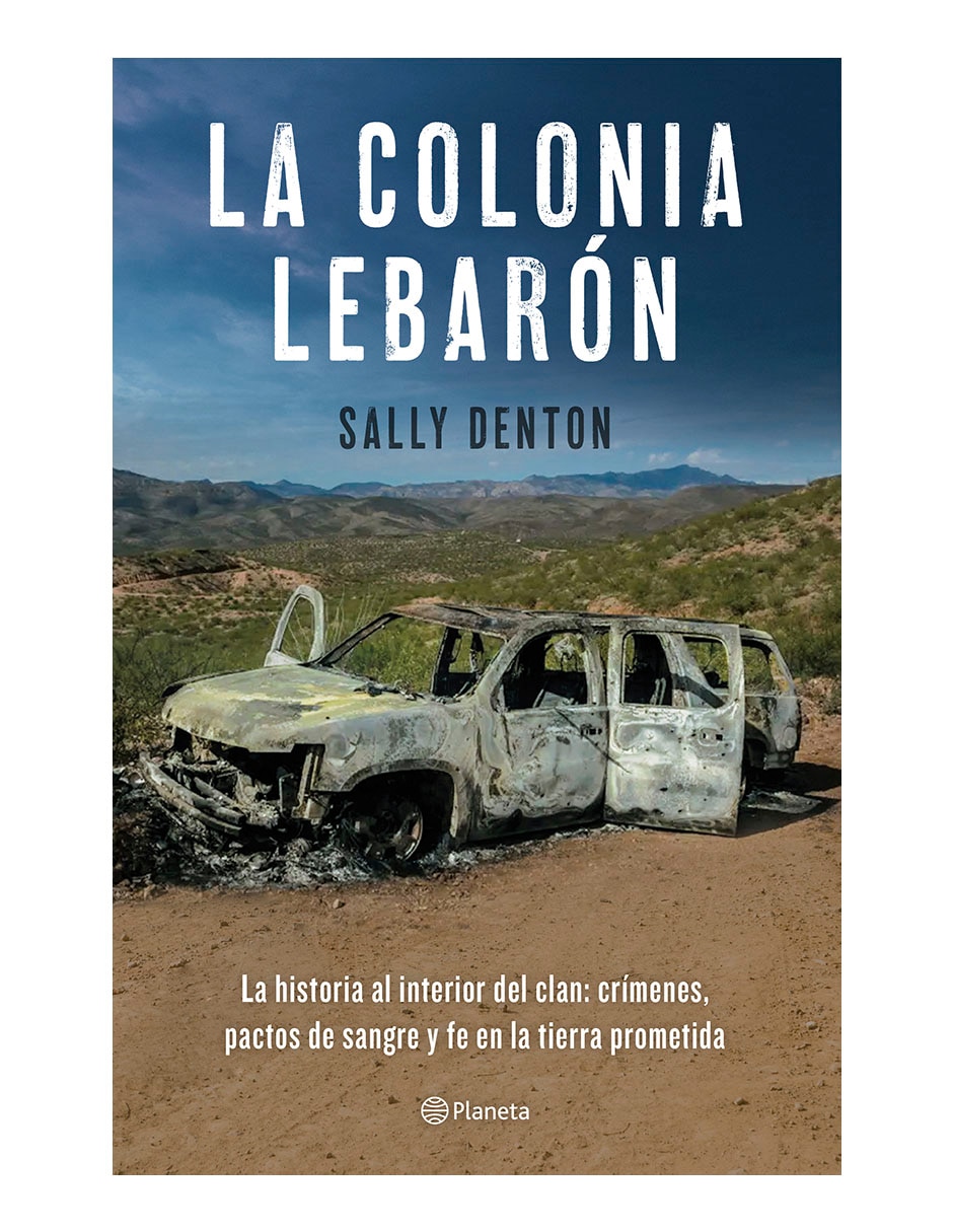 Libro La colonia lebaron de Sally Denton Libro La colonia lebaron de Sally Denton