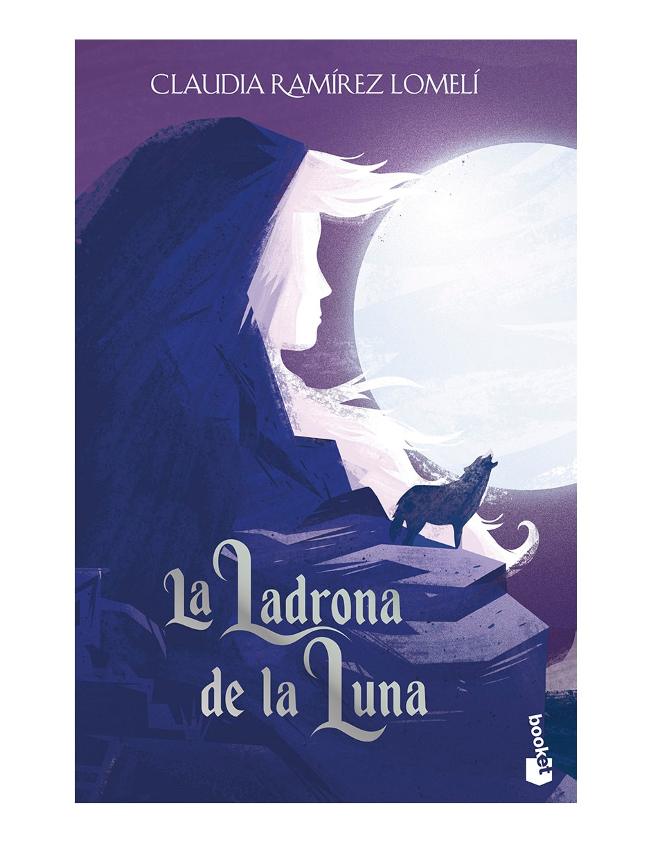Libro La ladrona de la luna de Claudia Ramírez Lomelí