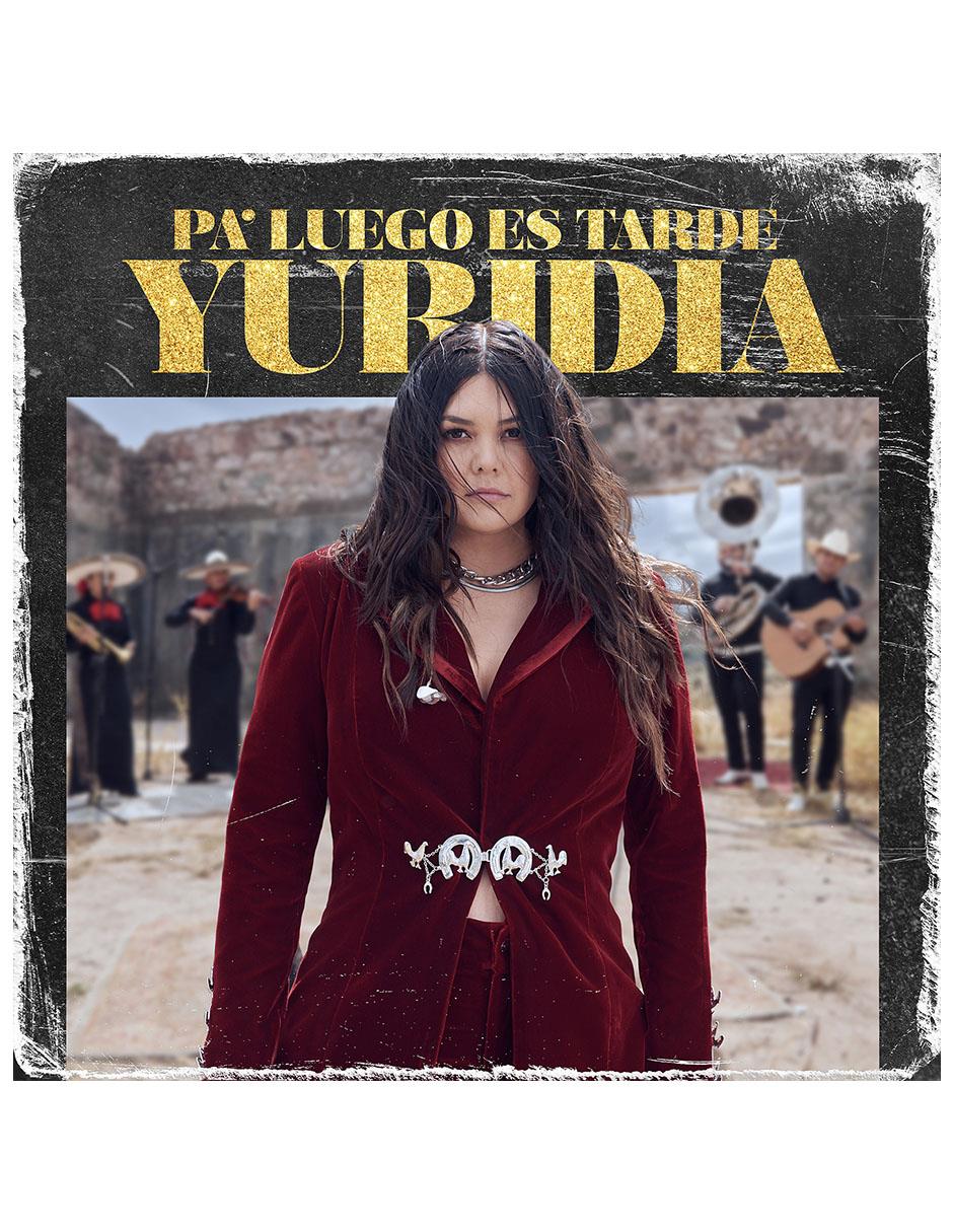 Pa luego es tarde de Yuridia CD + DVD Pa luego es tarde de Yuridia CD + DVD