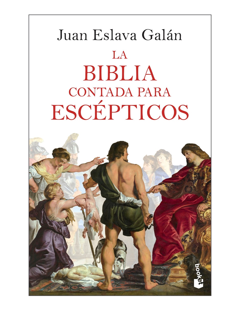 Libro La biblia contada para escépticos de Juan Eslava Galán