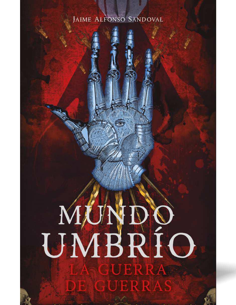 Libro La guerra de guerras mundo umbrío vol. 4 de Sandoval, Jaime Alfonso Libro La guerra de guerras mundo umbrío vol. 4 de Sandoval, Jaime Alfonso