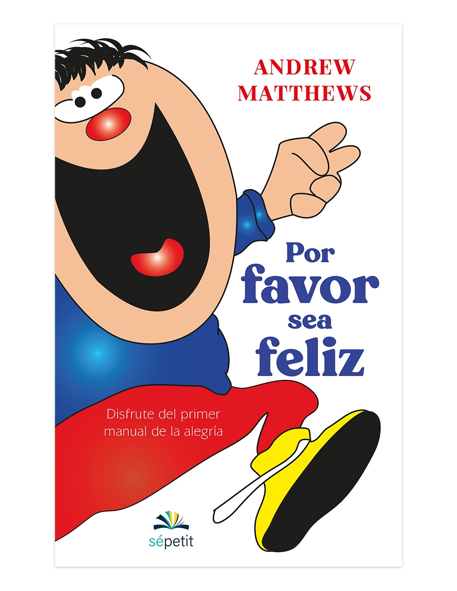 Libro Por favor sea feliz de Andrew Matthews