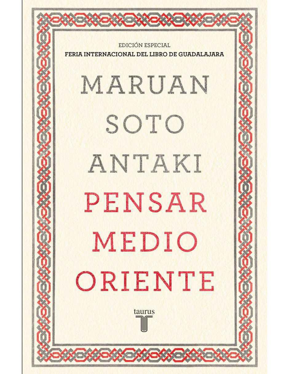 Libro Pensar medio oriente de Soto Antaki, Maruan Libro Pensar medio oriente de Soto Antaki, Maruan