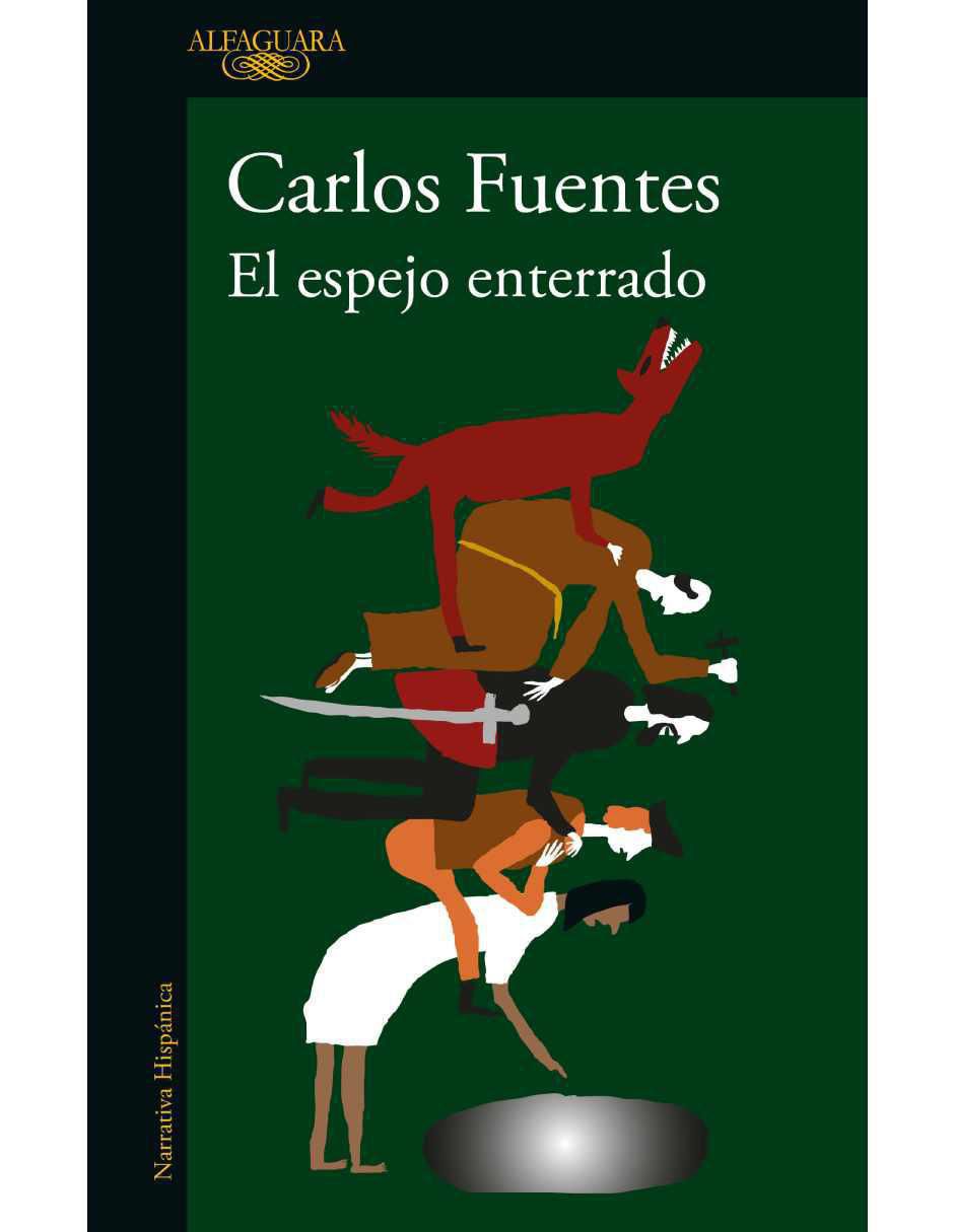Libro El espejo enterrado de Carlos Fuentes