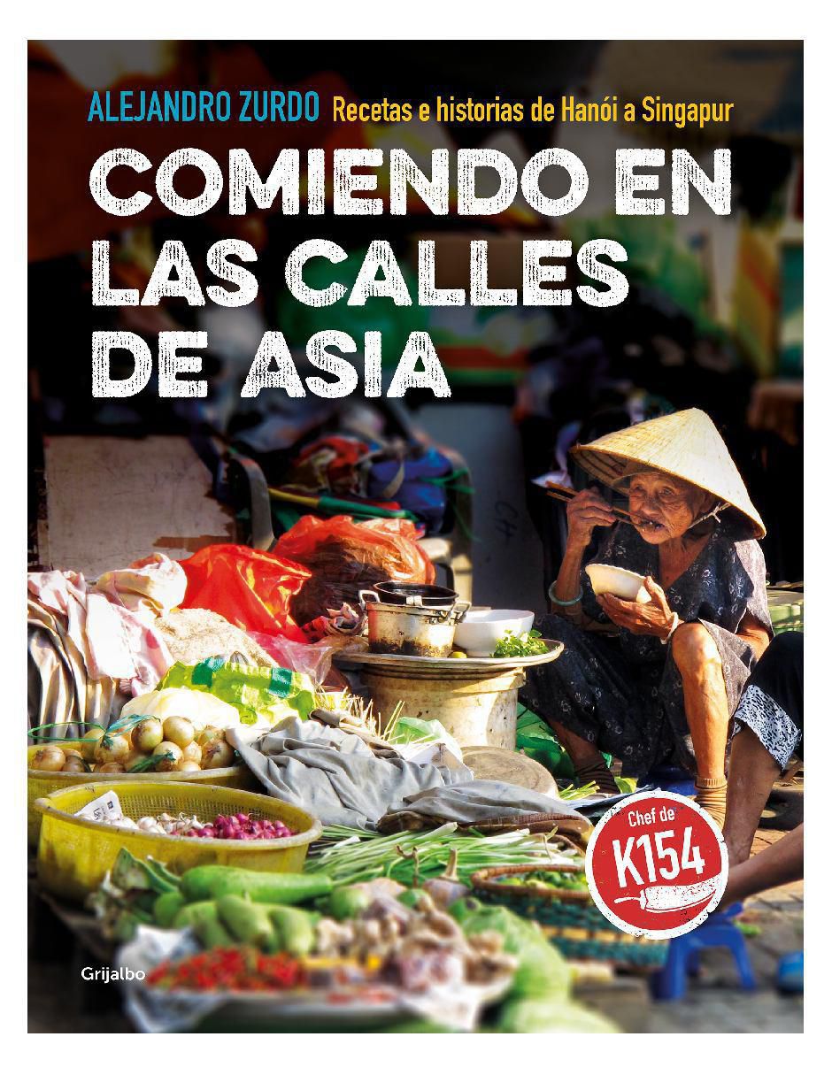 Libro Comiendo en las calles de asia de Alejandro Zurdo Libro Comiendo en las calles de asia de Alejandro Zurdo
