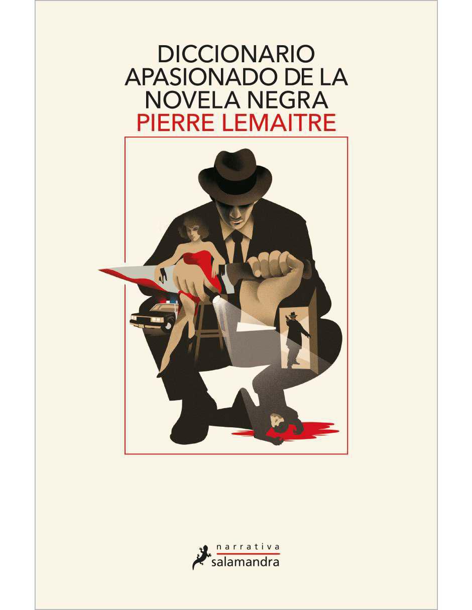 Libro Diccionario apasionado de la novela negra de Lemaitre, Pierre Libro Diccionario apasionado de la novela negra de Lemaitre, Pierre