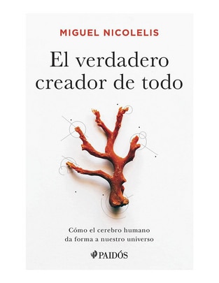 Imagen de producto Libro El verdadero creador de todo de Miguel Nicolelis