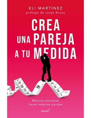 Libro Crea Una Pareja A Tu Medida de Eli Martínez 1