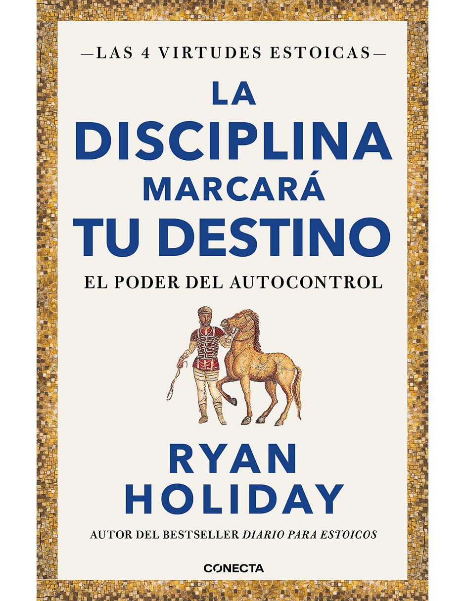 Libro La disciplina marcará tu destino de Ryan Holiday