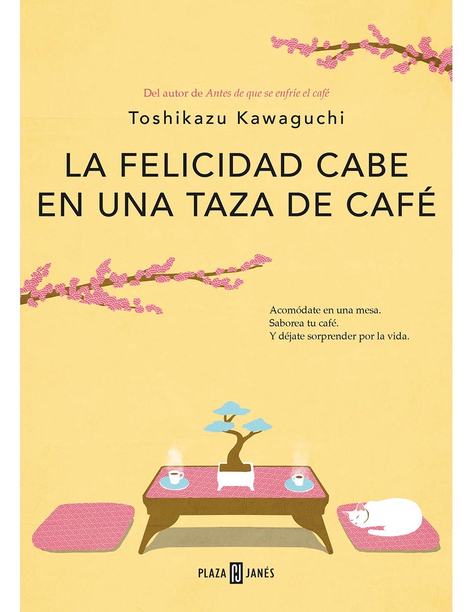 Libro La felicidad cabe en una taza de café de Toshikazu Kawaguchi Libro La felicidad cabe en una taza de café de Toshikazu Kawaguchi