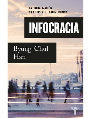 Libro Infocracia de Byung-Chul Han