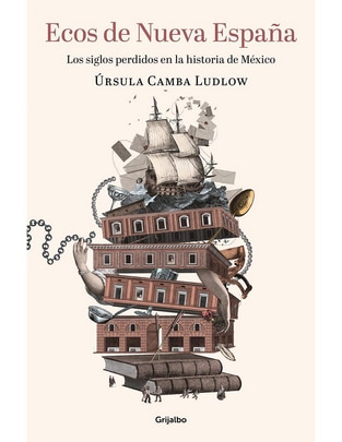 Libro Ecos de nueva españa de Úrsula Camba Ludlow