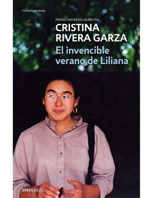 Libro El invencible verano de liliana de Cristina Rivera Garza Libro El invencible verano de liliana de Cristina Rivera Garza