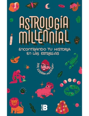 Libro Astrología millenial de Esteban Madrigal 1