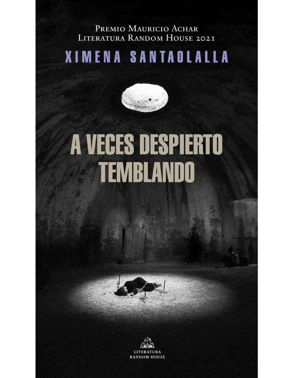 Libro A veces despierto temblando de Santaolalla, Ximena