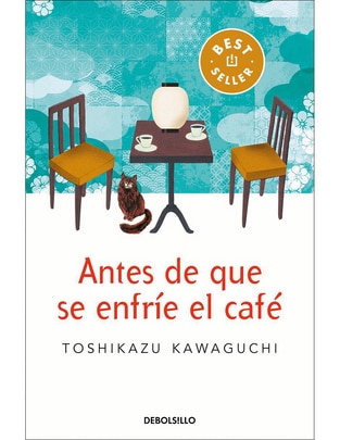 Libro Antes de que se enfrié el café de Toshikazu Kawaguchi Libro Antes de que se enfrié el café de Toshikazu Kawaguchi