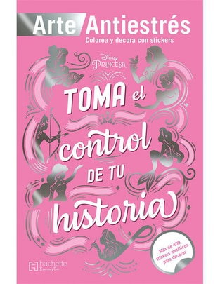 Libro Princesas anti estrés con stickers toma el control de tu historia de Ediciones Larousse