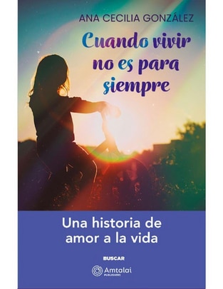 Libro Cuando vivir no es para siempre de Ana Cecilia González 1