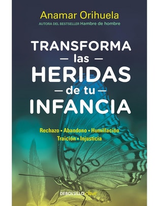 Libro Transforma las heridas de tu infancia de Anamar Orihuela