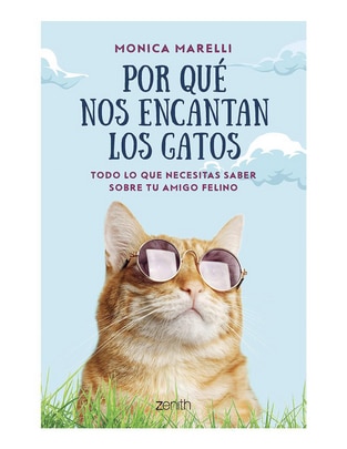 Libro Por qué nos encantan los gatos de Monica Marelli