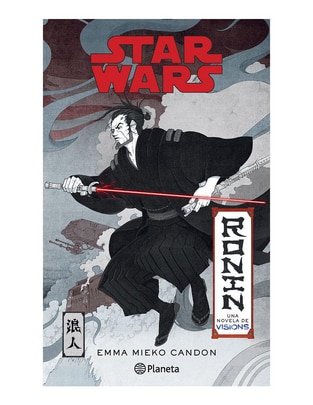 Libro Star Wars Visions: Ronin de Emma Mieko Candon 1