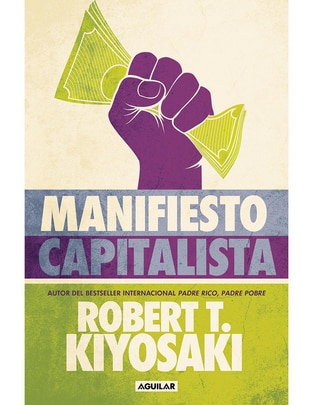 Libro Manifiesto capitalista de Robert T. Kiyosaki Libro Manifiesto capitalista de Robert T. Kiyosaki