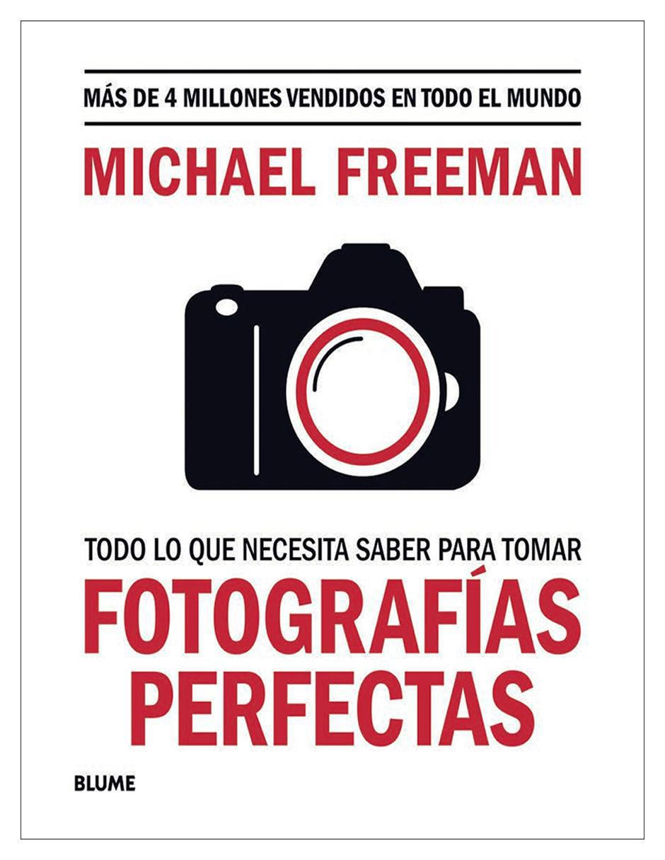 Libro Todo lo que necesita saber para tomar Fotografías Perfectas