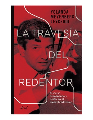 La travesía del redentor de Yolanda Meyenberg Leycegui