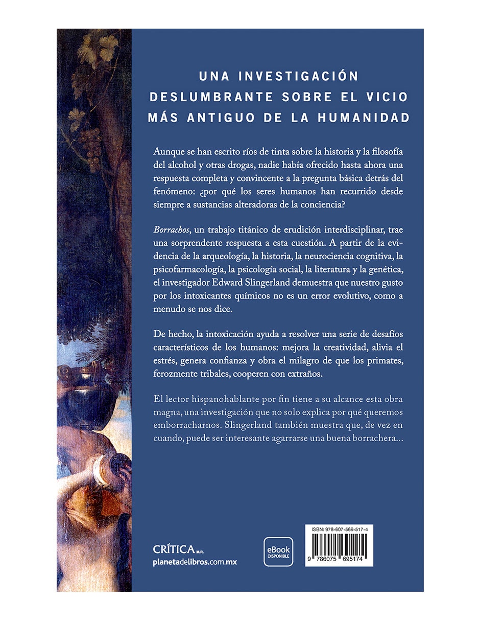 Libro Borrachos: cómo bebimos, bailamos y tropezamos de Edward Slingerland