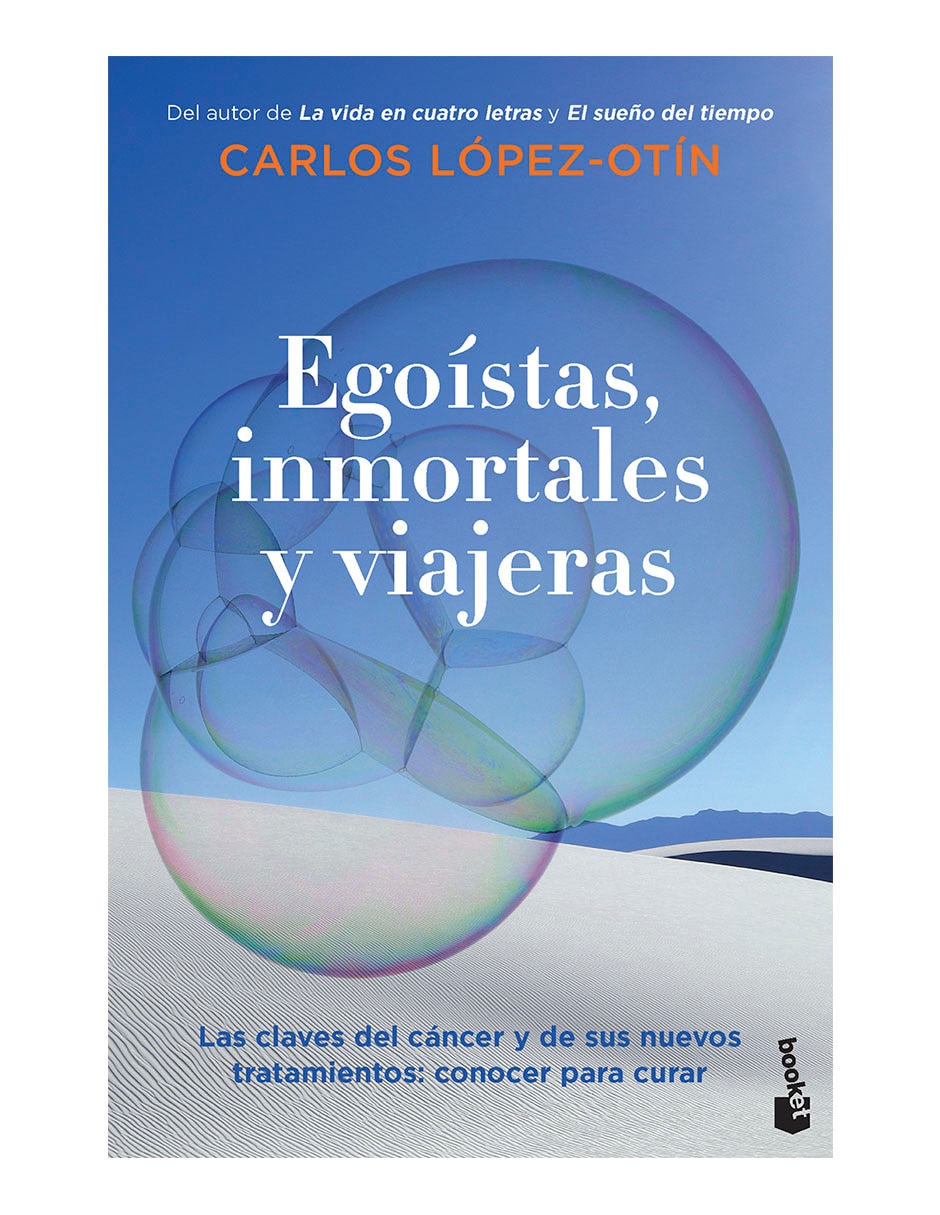 Libro Egoístas, inmortales y viajeras de Carlos López Otín