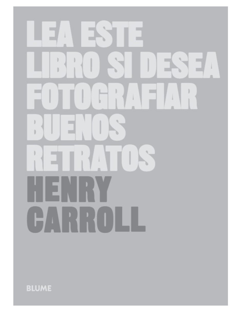 Libro Lea este libro si desea fotografiar buenos retratos de Henry Carrol