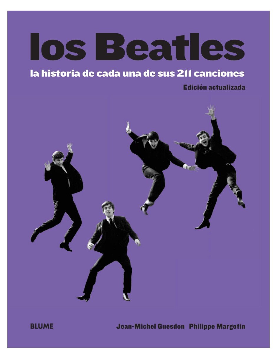 Libro Los Beatles: La historia de cada una de sus 211 canciones de Jean-Michel Guesdon/Philippe Margotin