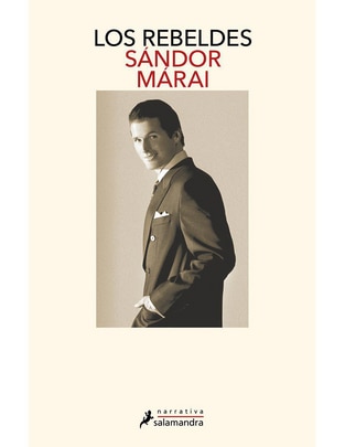 Libro Los Rebeldes de Sandor Marai