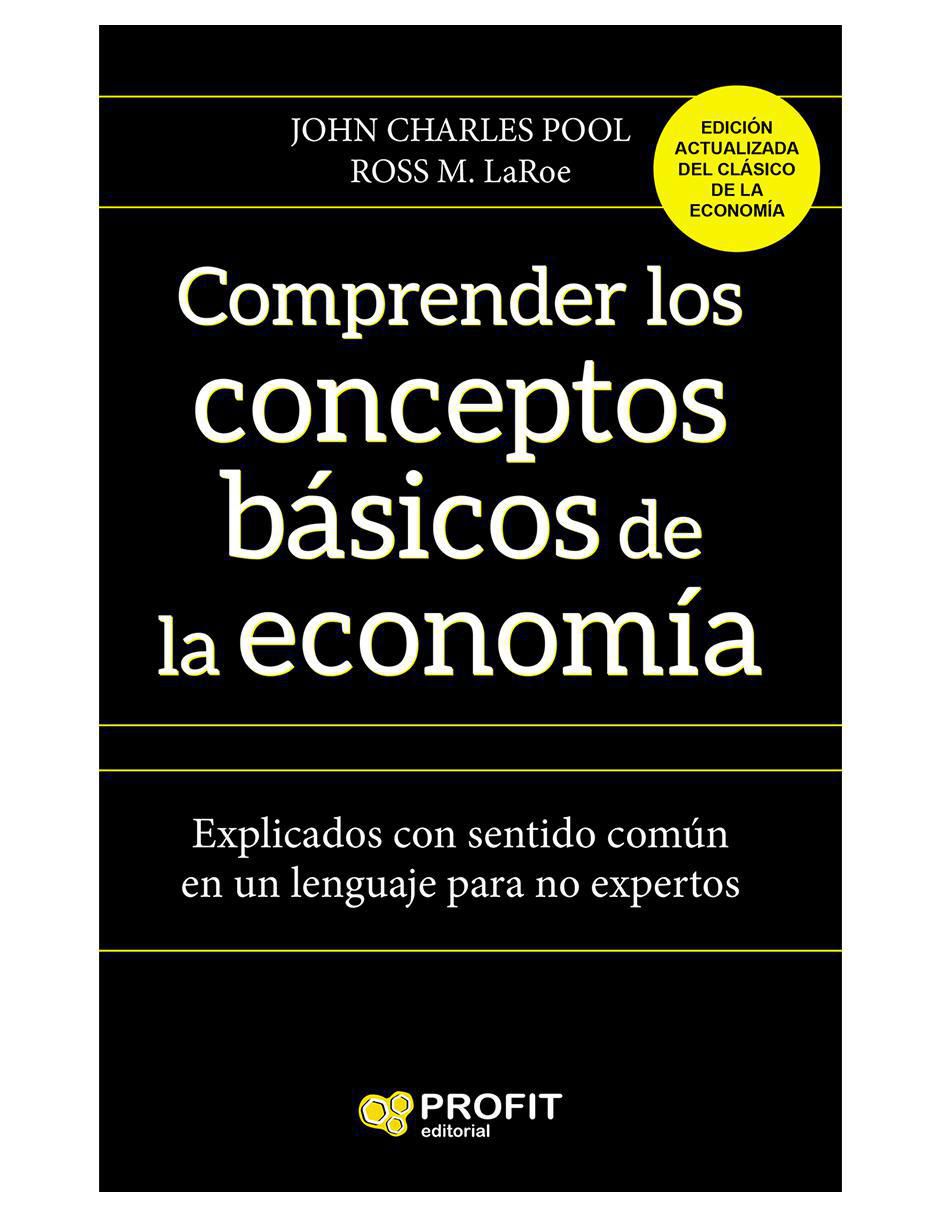 Libro Comprender los conceptos básicos de la economía de John Charles Pool/Ross M. La Roe
