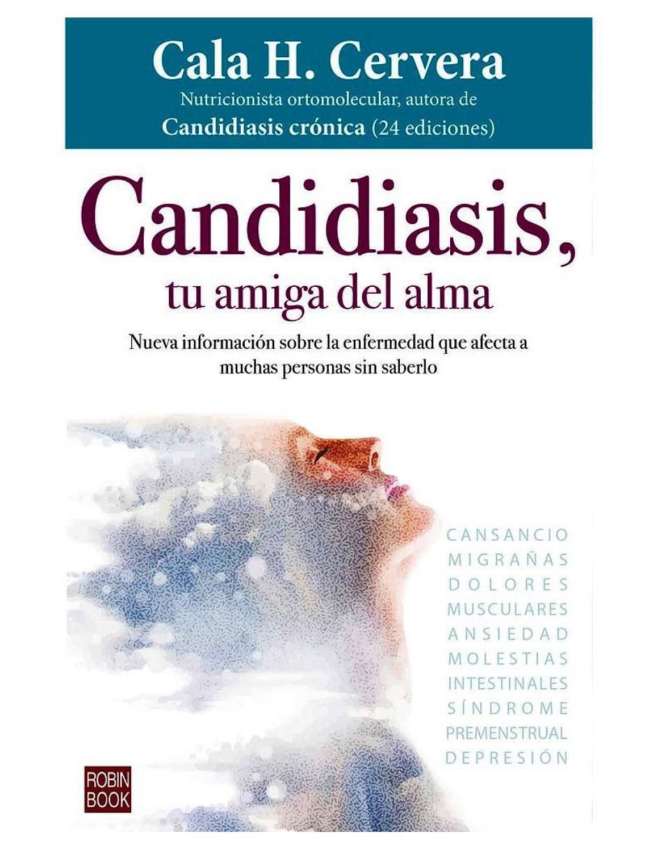 Libro Candidiasis, tu amiga del alma de Cala H. Cervera