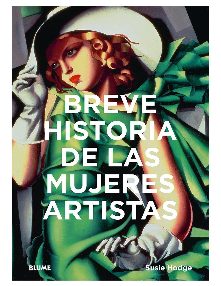 Libro Breve Historia de las Mujeres Artistas de Susie Hodge Libro Breve Historia de las Mujeres Artistas de Susie Hodge