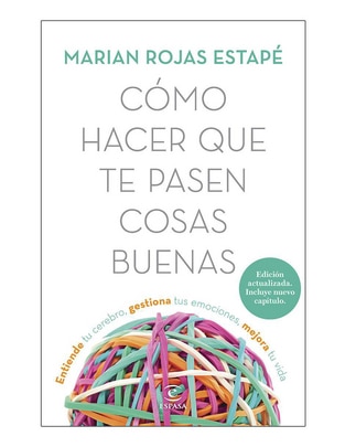 Libro Como hacer que te pasen cosas buenas nueva edic de Marian Rojas Estape