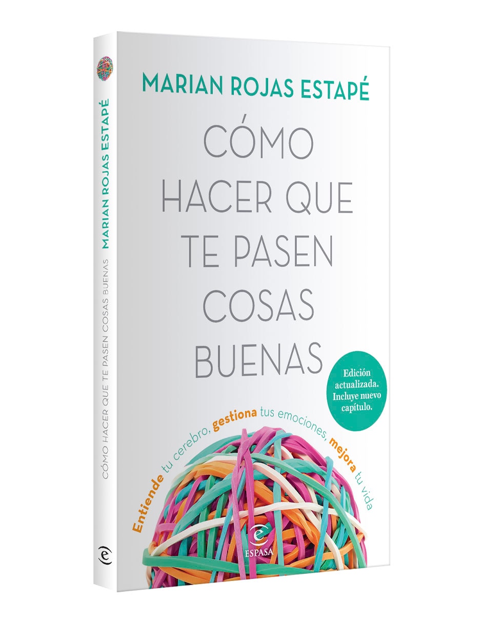 Libro Como hacer que te pasen cosas buenas nueva edic de Marian Rojas Estape