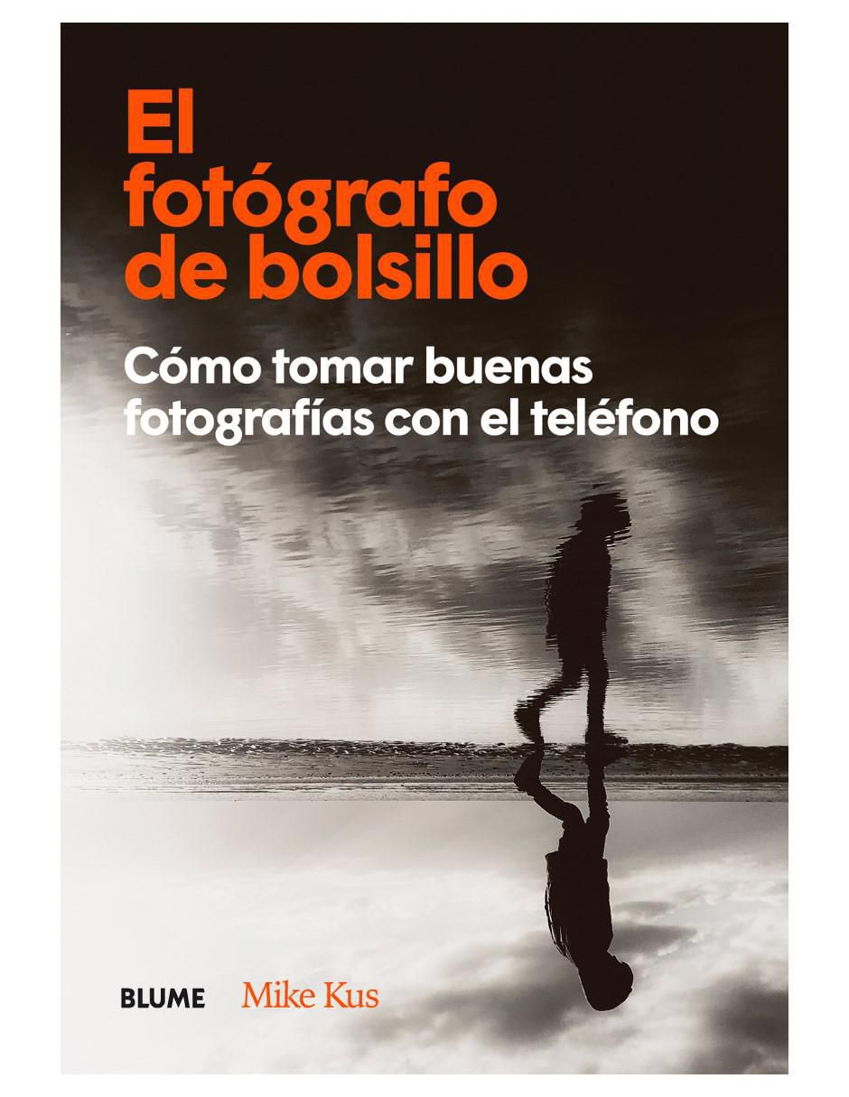 Libro El Fotógrafo de Bolsillo de Mike Kus Libro El Fotógrafo de Bolsillo de Mike Kus