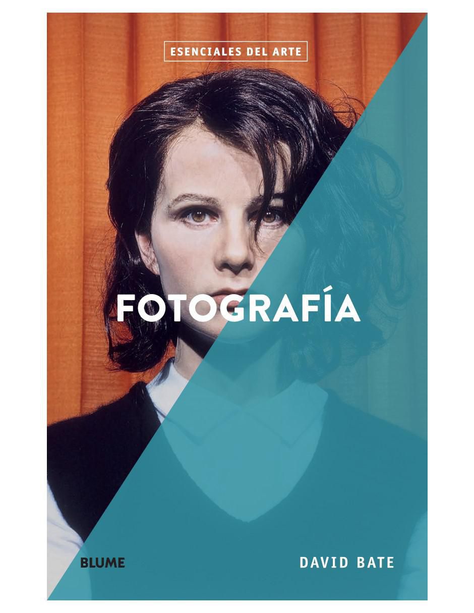 Libro Fotografía: Esenciales del arte de David Bate Libro Fotografía: Esenciales del arte de David Bate