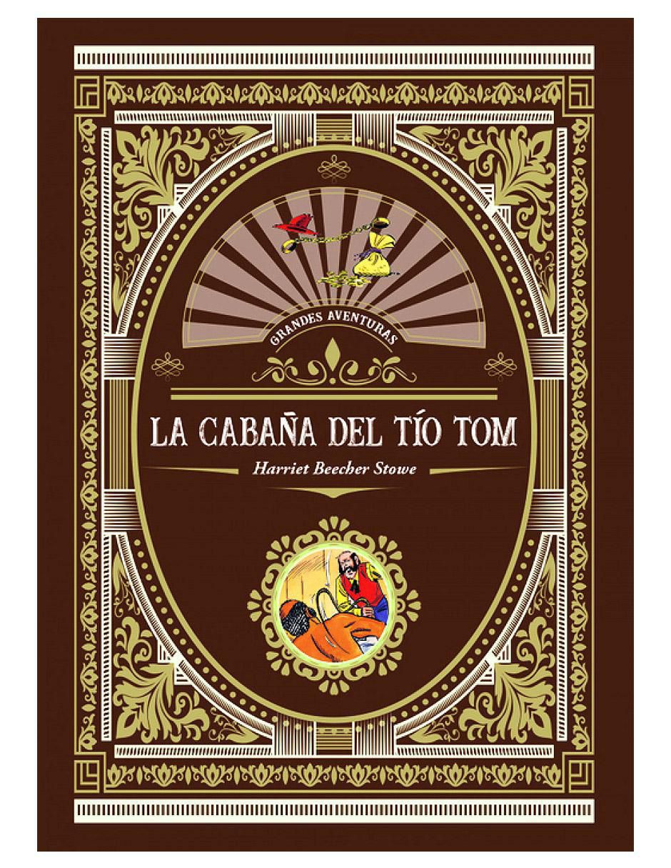 Libro La Cabaña del Tío Tom de Harriet Beecher Stowe